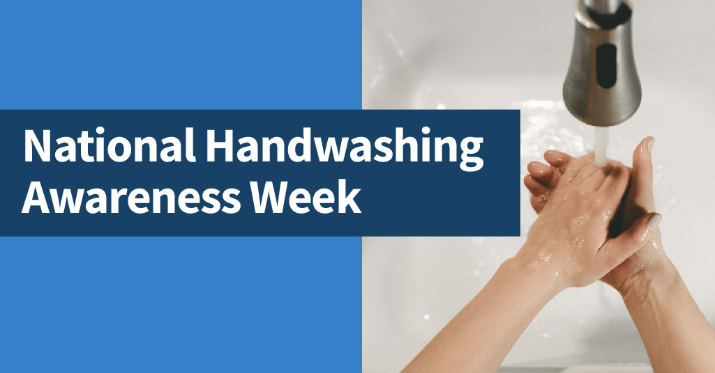 washing hands under faucet with blue graphics and white text overlay national handwashing awareness week