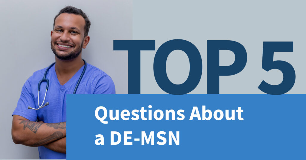 male nurse in blue scrubs smiling with arms cross with text overlay top 5 questions about de-msn