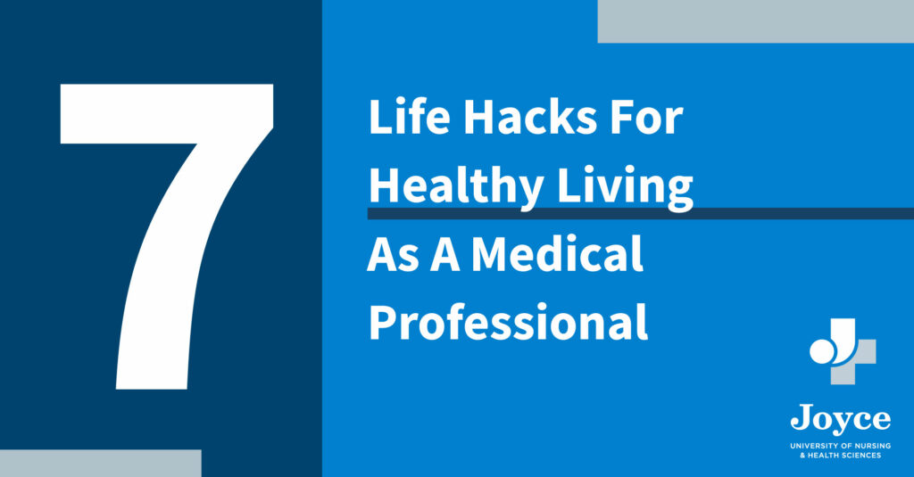 Blue graphic design with text overlay 7 life hacks for healthy living as a medical professional