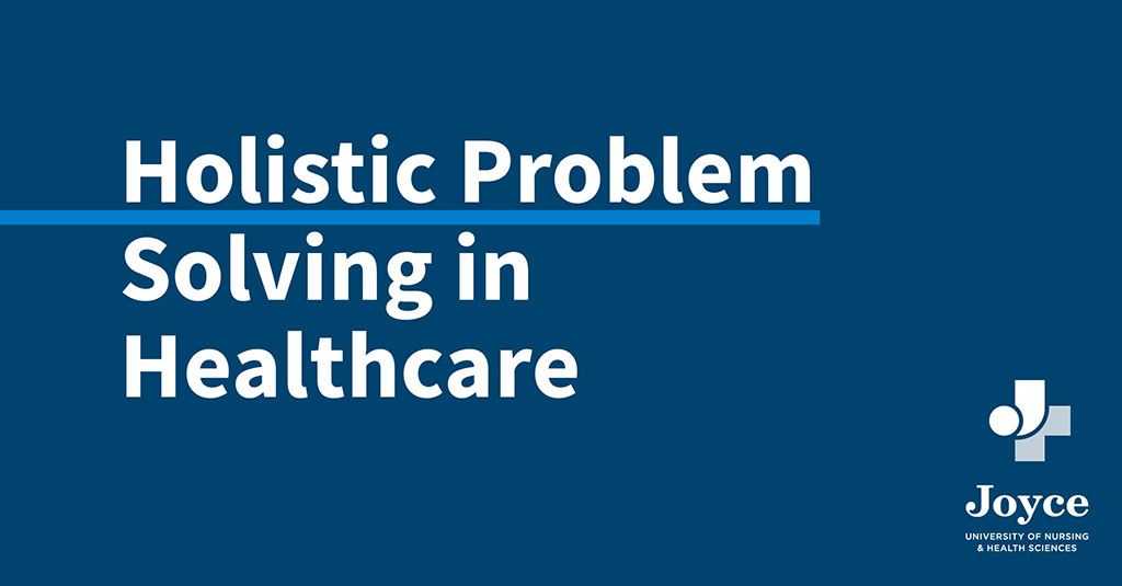 navy and light blue graphic with white text overlay 'holistic problem solving in healthcare'