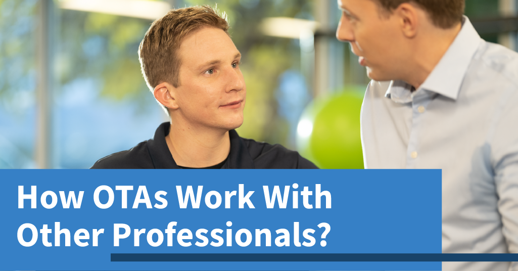 ota working with physician with graphic text overlay how otas work with other professions