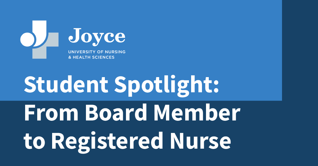 Student Spotlight From Board Member to Registered Nurse