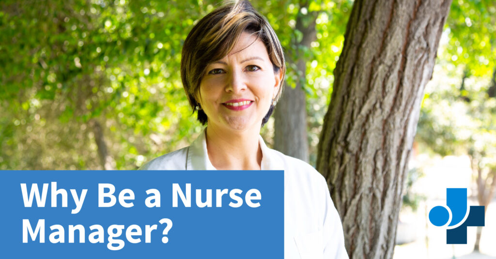 woman in lab boat standing in front of a tree with graphic text overlay why be a nurse manager?