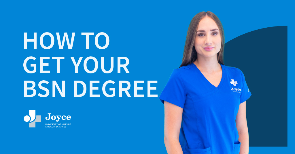 Brunette woman in blue Joyce University scrubs on a blue background. Overlay text says how to get your BSN degree.